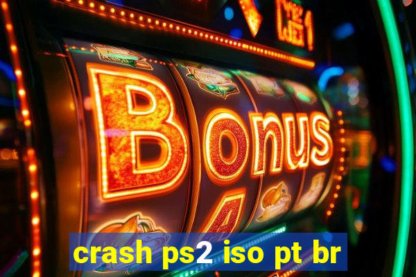 crash ps2 iso pt br